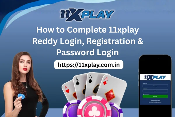 11xplay Reddy Login Registration Password Guide