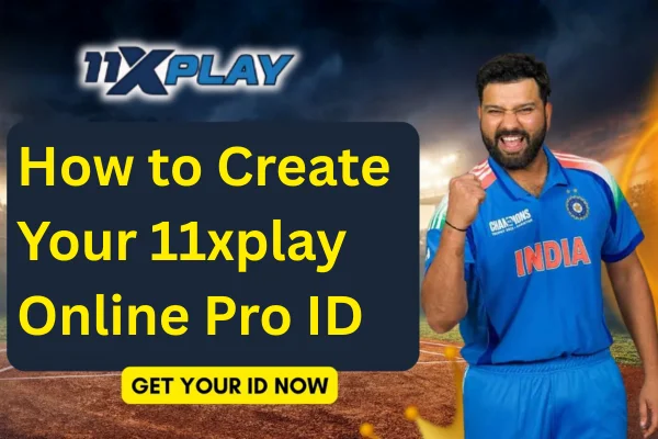 How to Create Your 11xplay Online Pro ID