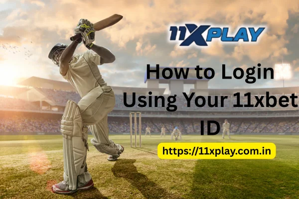 How to Login Using Your 11xbet ID